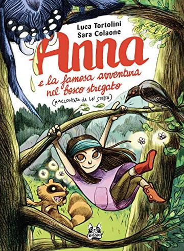 Anna e la famosa avventura nel bosco stregato